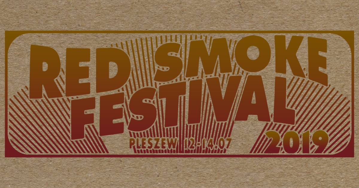 Red Smoke Festival 2019 – w końcu zapowiedziany!