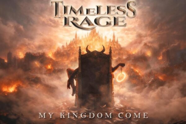 Timeless Rage – My Kingdom Come