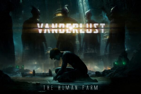 Vanderlust – The Human Farm
