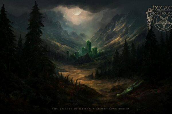 Hecate Enthroned – The Corpse of a Titan, a Lament Long Buried
